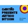 Gift Card Azteco Bitcoin - On-Chain R$ 500,00